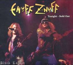 Enuff Z'nuff : Tonight, Sold Out